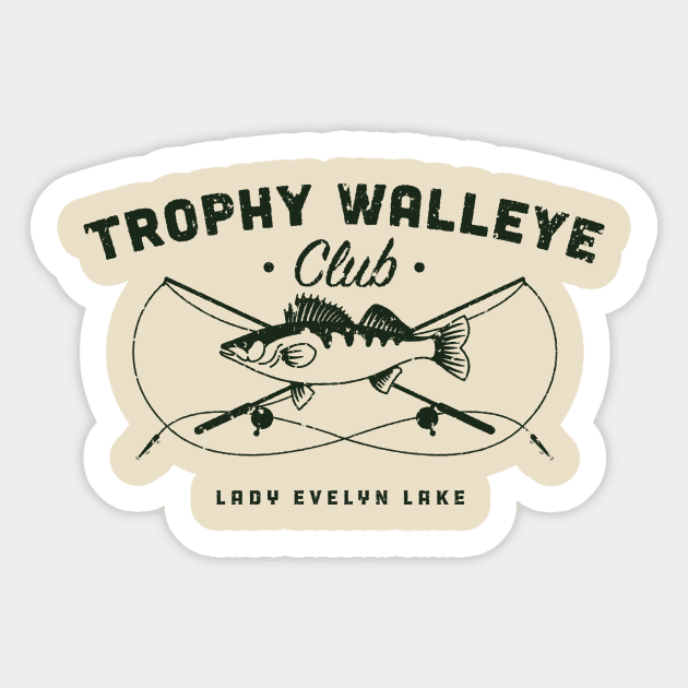 Trophy Walleye Bragging Shirt - Lady Evelyn Lake, Ontario Sticker by mytripsites